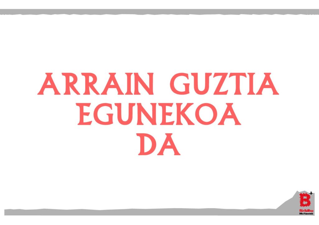 Arrain guztia egunekoa da (eu)