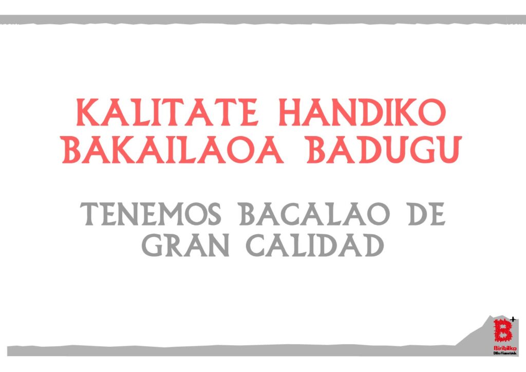 Kalitate handiko bakailaoa badugu