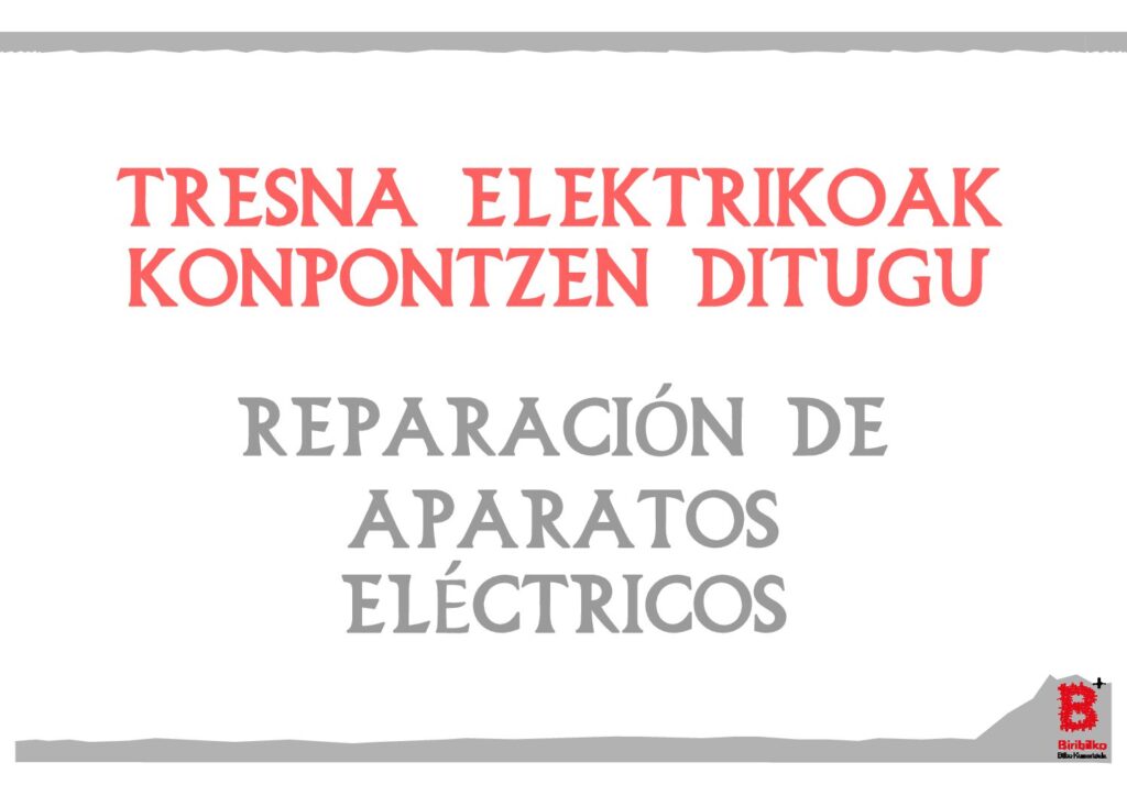 Tresna elektrikoak konpontzen diktugu