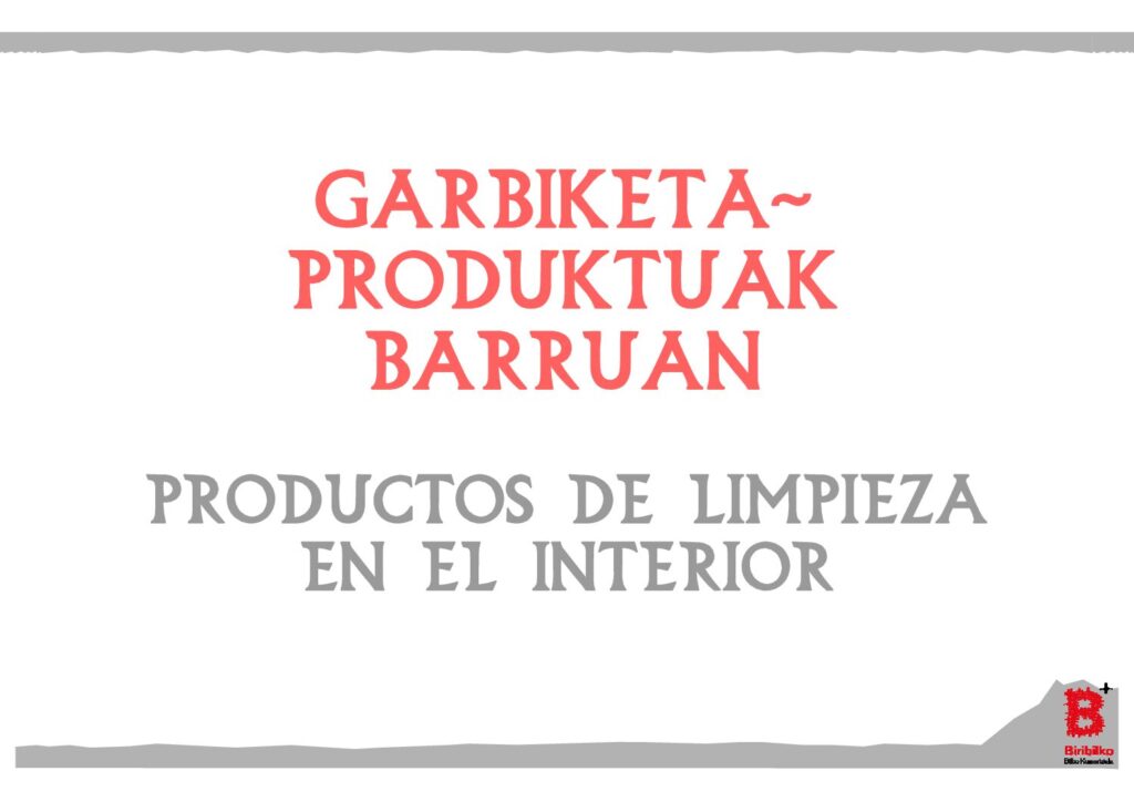 Garbiketa-produktuak barruan