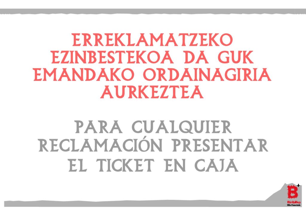 Para cualquier reclamación pesentar el ticket en caja