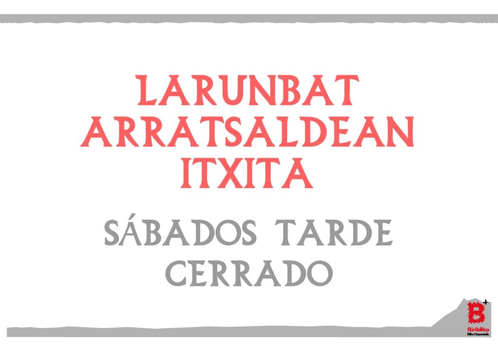 Larunbat arratsaldean itxita