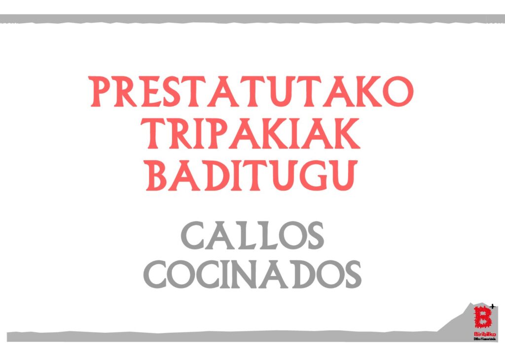 Prestatutako tripakiak baditugu