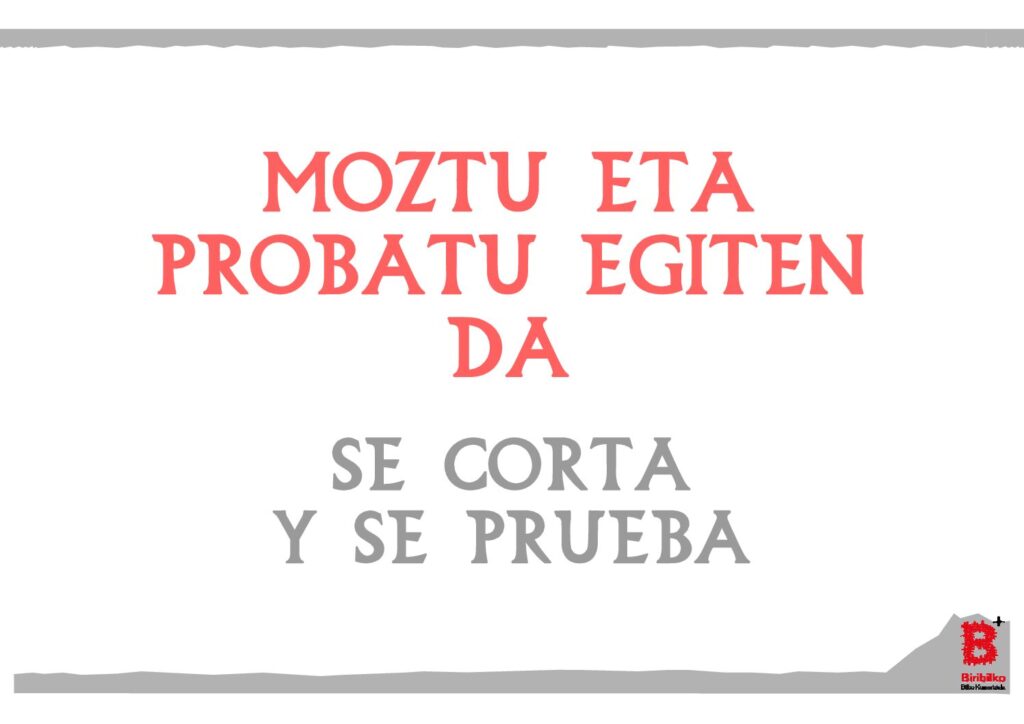 Moztu eta probatu egiten da