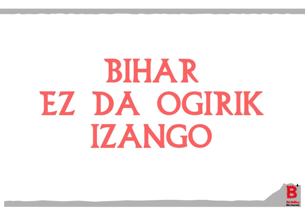 Bihar ez da ogirik izango (eus)