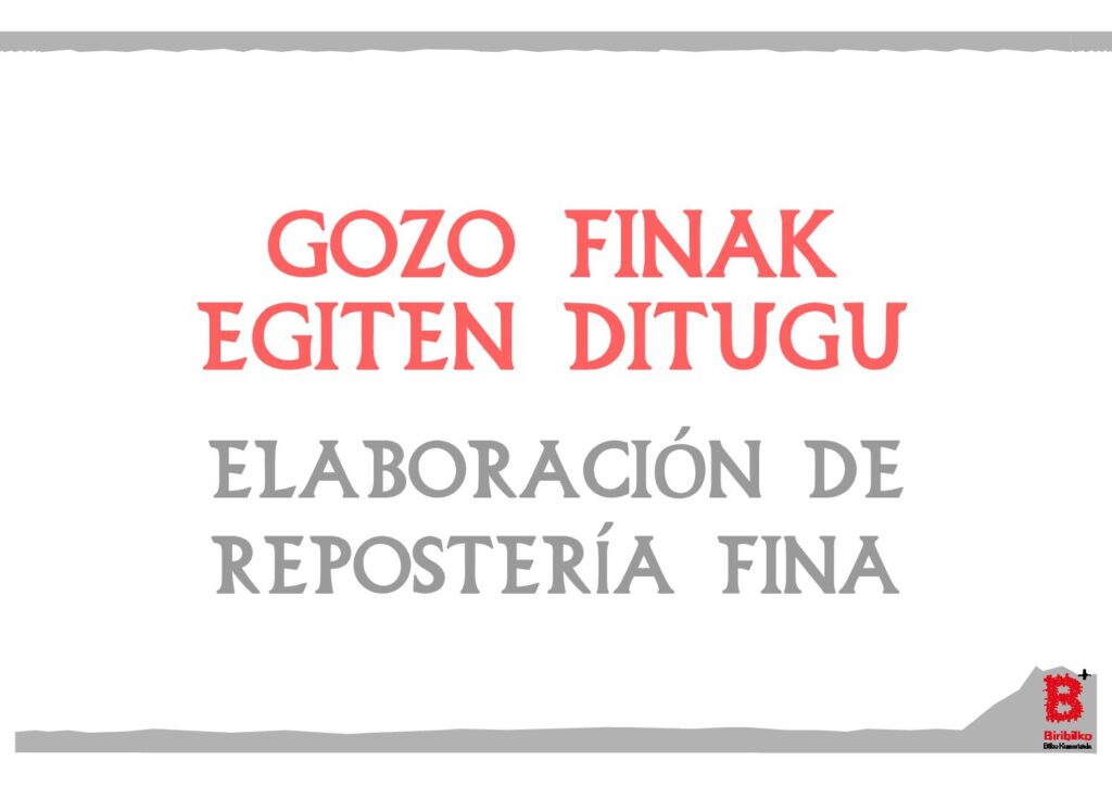 Gozo finak egiten ditugu