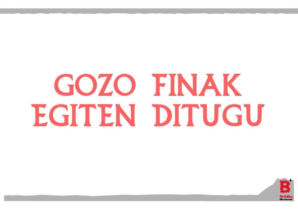 Gozo finak egiten ditugu (eus)