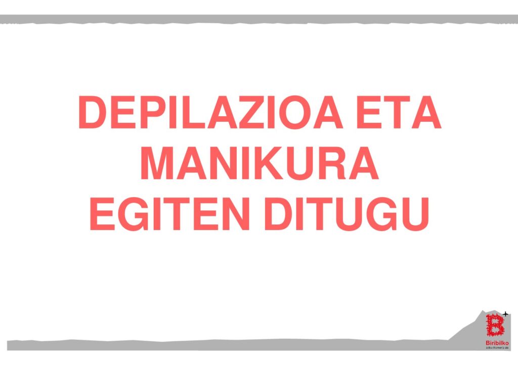 DEPILAZIOA ETA MANIKURA EGITEN DITUGU (eus)