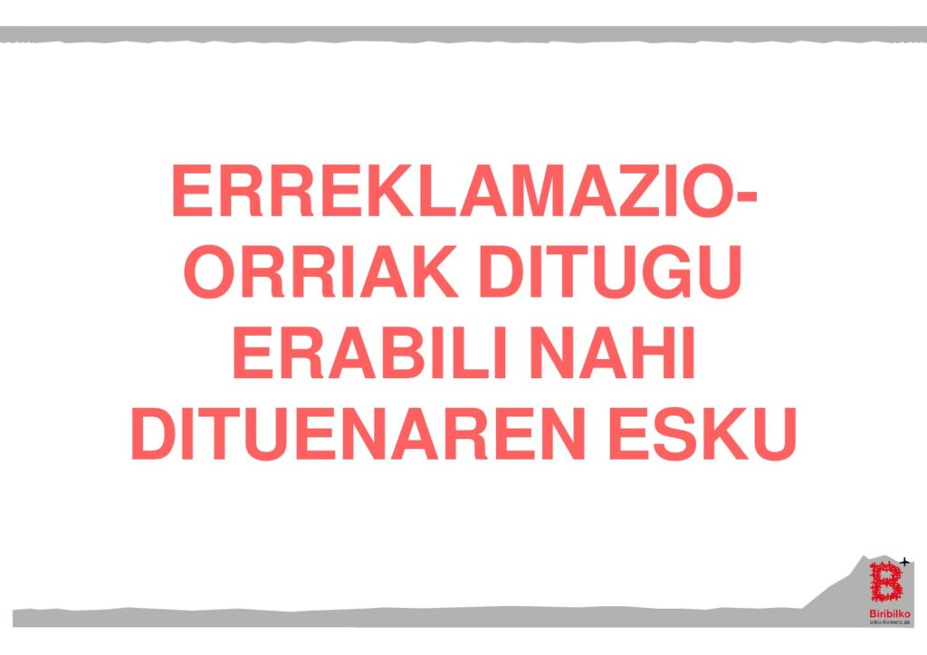 ERREKLAMAZIO-ORRIAK DITUGU ERABILI NAHI DITUENAREN ESKU (eus)