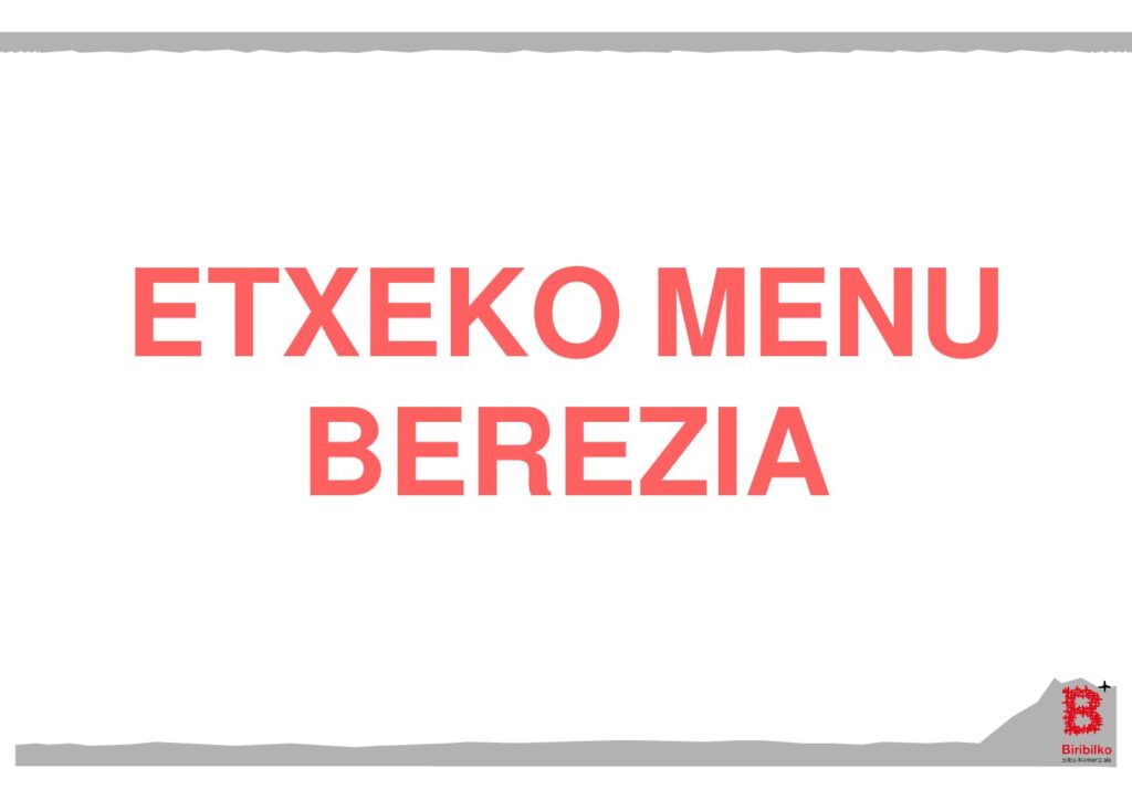 ETXEKO MENU BEREZIA (eus)